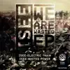We Are Wasted - Single album lyrics, reviews, download