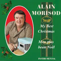 My Best Christmas - Mon plus beau Noël by Alain Morisod album reviews, ratings, credits