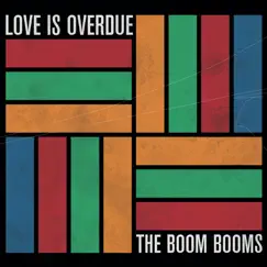 Love Is Overdue by The Boom Booms album reviews, ratings, credits