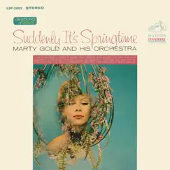 Suddenly It's Springtime by Marty Gold & His Orchestra album reviews, ratings, credits