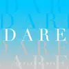 Dare (Remixes) [feat. Emma Brammer] - Single album lyrics, reviews, download