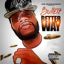 Better Way - Single by Bulletz album reviews, ratings, credits