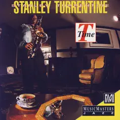 T Time by Stanley Turrentine album reviews, ratings, credits