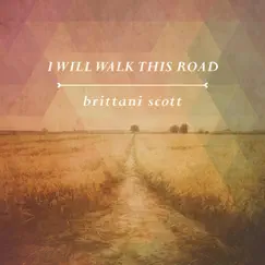 I Will Walk This Road Song Lyrics