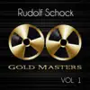 Gold Masters: Rudolf Schock, Vol. 1 album lyrics, reviews, download