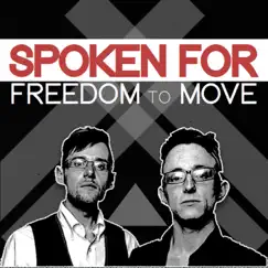 Freedom to Move - Single by Spoken For album reviews, ratings, credits