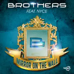 Mirror On the Wall (feat. Nyce) [Original Radio Edit Mix] Song Lyrics