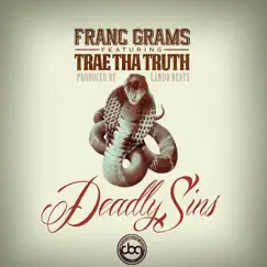 Deadly Sins (feat. Trae Tha Truth) - Single by Franc Grams album reviews, ratings, credits
