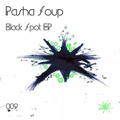 Black Spot EP by Pasha Soup album reviews, ratings, credits