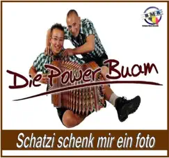 Schatzi Schenk Mir Ein Foto - Single by Die Power Buam album reviews, ratings, credits