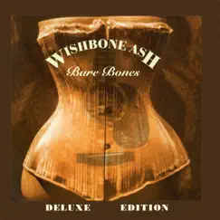 Bare Bones Deluxe Edition by Wishbone Ash album reviews, ratings, credits