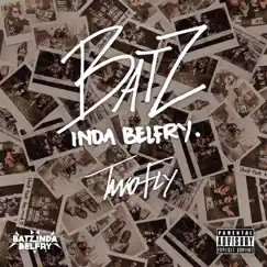 Two Fly - EP by Batz Inda Belfry album reviews, ratings, credits