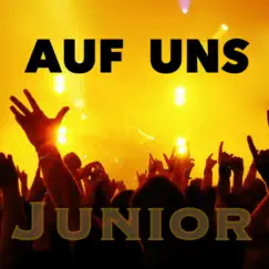 Auf uns - Single by Junior album reviews, ratings, credits