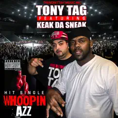 Whoopin Azz (feat. Keak da Sneak) - Single by Tony Tag album reviews, ratings, credits
