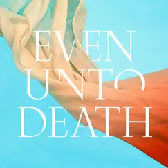 Even Unto Death - Single by Audrey Assad album reviews, ratings, credits
