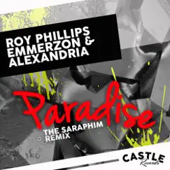 Paradise (feat. Alexandria) [The Saraphim Remix] - Single by Roy Phillips & Emmerzon album reviews, ratings, credits