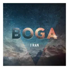 I Ran - Single by Boga album reviews, ratings, credits