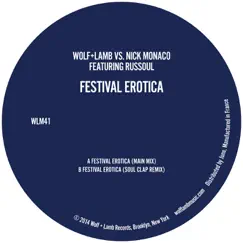 Festival Erotica (feat. Russoul) - Single by Wolf + Lamb & Nick Monaco album reviews, ratings, credits