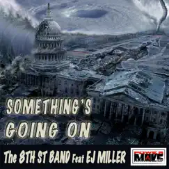 Something's Going On (feat. EJ Miller) Song Lyrics