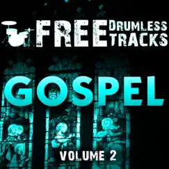 Free Drumless Tracks: Gospel, Vol. 2 - EP by Andre Forbes album reviews, ratings, credits