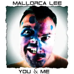 You & Me (feat. Ross Ferguson) by Mallorca Lee album reviews, ratings, credits