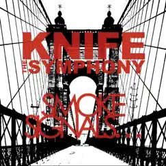 Knife the Symphony / Smoke Signals... Split - EP by Knife the Symphony & Smoke Signals... album reviews, ratings, credits
