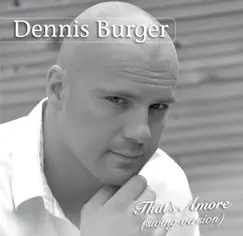 That's Amore - Single by Dennis Burger album reviews, ratings, credits