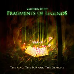 Fragments of Legends: The King, The Fox and the Demons by Valentin Wiest album reviews, ratings, credits