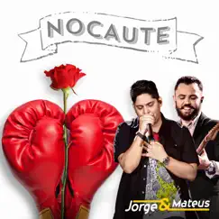 Nocaute - Single by Jorge & Mateus album reviews, ratings, credits