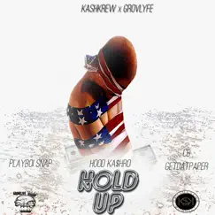 Hold Up (feat. CB GetDatPaper & Playboi Snap) - Single by HooD Ka$hRo album reviews, ratings, credits