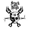 Stuck on High - EP album lyrics, reviews, download