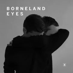 Eyes (feat. Line Gøttsche) - Single by Borneland album reviews, ratings, credits