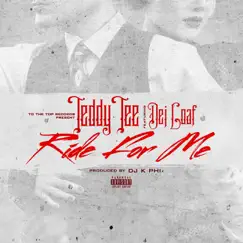 Ride for Me (feat. Dej Loaf) - Single by Teddy Tee album reviews, ratings, credits