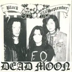 Black September / Echoes to You - Single by Dead Moon album reviews, ratings, credits