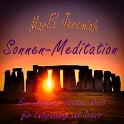 Sonnen-Meditation (Eine meditative Fantasie-Reise für Entspannung und Schutz) by Marel Jeremiah album reviews, ratings, credits