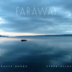 Faraway by Rusty Burge & Steve Allee album reviews, ratings, credits