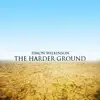 The Harder Ground - Single album lyrics, reviews, download