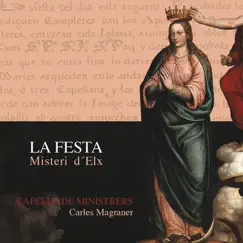 Misteri d'Elx. La Festa by Capella De Ministrers & Carles Magraner album reviews, ratings, credits