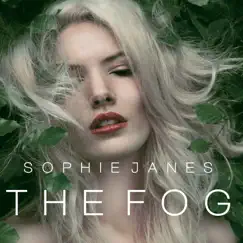 The Fog (Radio Mix) - Single by Sophie Janes album reviews, ratings, credits