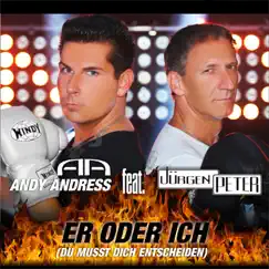 Er oder ich (feat. Jürgen Peter) - Single by Andy Andress album reviews, ratings, credits