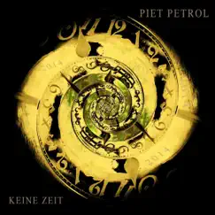Keine Zeit - Single by Piet Petrol album reviews, ratings, credits