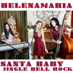 Santa Baby / Jingle Bell Rock - Single by HelenaMaria album reviews, ratings, credits
