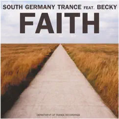 Faith (feat. Becky) - Single by South Germany Trance album reviews, ratings, credits