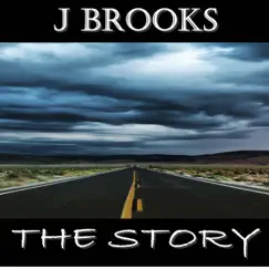 The Story by J Brooks album reviews, ratings, credits
