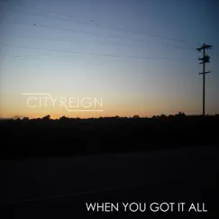 When You Got It All (Live) Song Lyrics