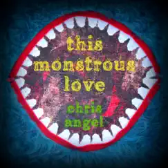 This Monstrous Love by Chris Angel album reviews, ratings, credits