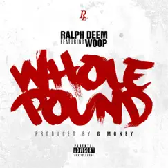 Whole Pound (feat. Woop) Song Lyrics