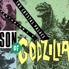 Son of Godzilla (feat. CP) - EP by The Crystal Palace & CP album reviews, ratings, credits