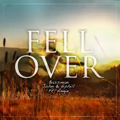 Fell Over (feat. Angie) - Single by Bassman, John & diphill album reviews, ratings, credits