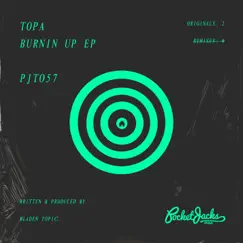 Burnin Up - Single by Topa album reviews, ratings, credits